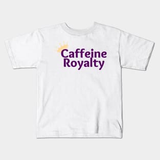 Caffeine Royalty Kids T-Shirt